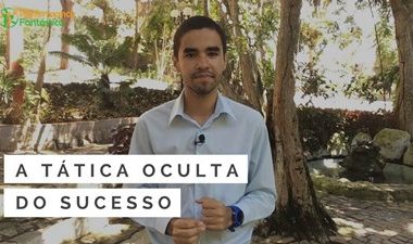 A tática oculta do sucesso