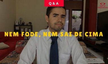 Nem fode, nem sai de cima