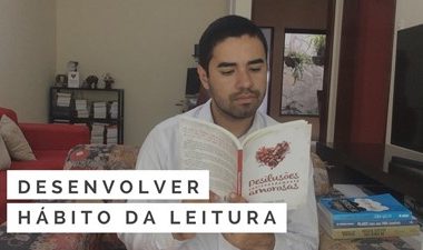 Como desenvolver o hábito da leitura (e seus benefícios)
